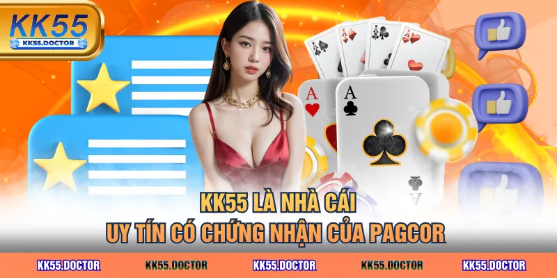 Đánh Giá KK55 Chi Tiết Qua Độ Uy Tín & Chất Lượng Dịch Vụ 2 KK55 là nhà cái uy tín có chứng nhận của PAGCOR