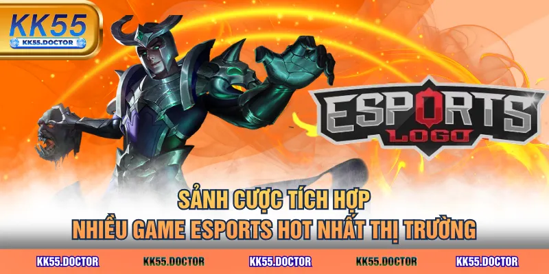 Bắt Kèo Thể Thao CMD Uy Tín Với Đa Dạng Hình Thức KK55 5 Sảnh cược tích hợp nhiều game Esports hot nhất thị trường