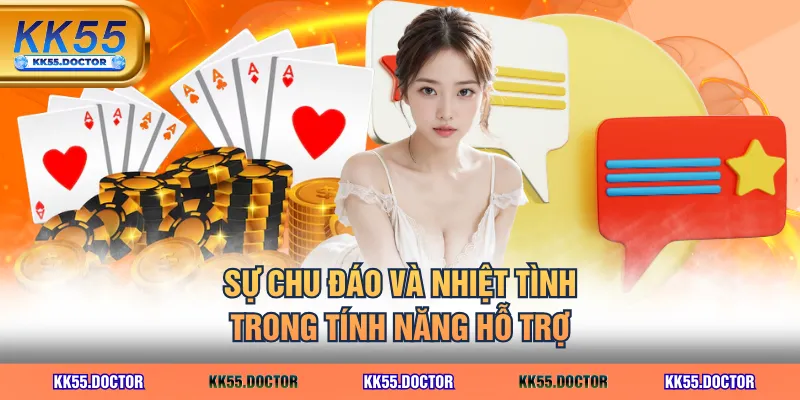 Đánh Giá KK55 Chi Tiết Qua Độ Uy Tín & Chất Lượng Dịch Vụ 4 Sự chu đáo và nhiệt tình trong tính năng hỗ trợ